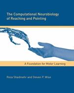 The Computational Neurobiology of Reaching and Pointing: A Foundation for Motor Learning