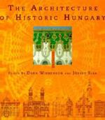 The Architecture of Historic Hungary