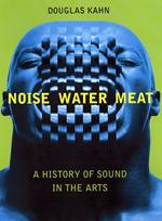 Noise, Water, Meat