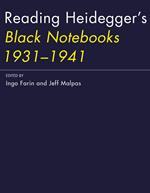 Reading Heidegger's Black Notebooks 1931-1941