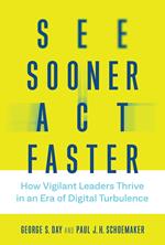 See Sooner, Act Faster