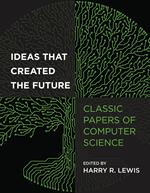 Ideas That Created the Future