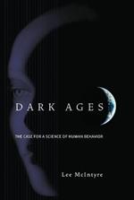 Dark Ages: The Case for a Science of Human Behavior