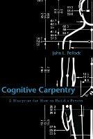 Cognitive Carpentry: A Blueprint for How to Build a Person