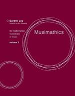 Musimathics: The Mathematical Foundations of Music