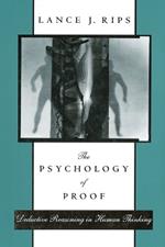 The Psychology of Proof: Deductive Reasoning in Human Thinking