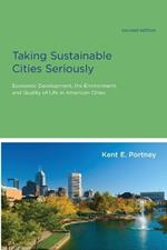 Taking Sustainable Cities Seriously: Economic Development, the Environment, and Quality of Life in American Cities
