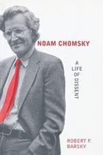 Noam Chomsky: A Life of Dissent