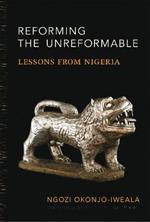 Reforming the Unreformable: Lessons from Nigeria