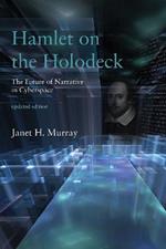 Hamlet on the Holodeck: The Future of Narrative in Cyberspace