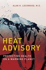 Heat Advisory: Protecting Health on a Warming Planet