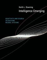 Intelligence Emerging: Adaptivity and Search in Evolving Neural Systems