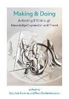 Making & Doing: Activating STS through Knowledge Expression and Travel