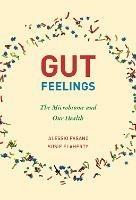 Gut Feelings: The Microbiome and Our Health - Alessio Fasano,Susie Flaherty - cover