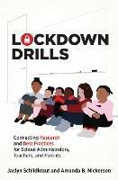 Lockdown Drills: Connecting Research and Best Practices for School Administrators, Teachers, and Parents