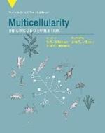 Multicellularity: Origins and Evolution