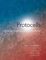 Protocells: Bridging Nonliving and Living Matter