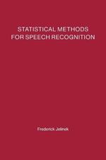 Statistical Methods for Speech Recognition