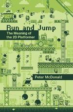 Run and Jump: The Meaning of the 2D Platformer