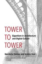 Tower to Tower: Gigantism in Architecture and Digital Culture