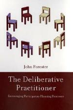 The Deliberative Practitioner: Encouraging Participatory Planning Processes