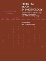 Problem Book in Phonology: A Workbook for Introductory Courses in Linguistics and in Modern Phonology