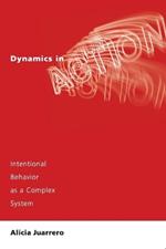 Dynamics in Action: Intentional Behavior as a Complex System