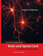 Form and Function in the Brain and Spinal Cord: Perspectives of a Neurologist