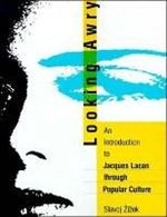 Looking Awry: An Introduction to Jacques Lacan through Popular Culture