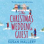 The Christmas Wedding Guest: The sparkling Christmas rom-com is perfect for fans of Gilmore Girls, small-town settings, and second chance romance!