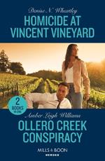 Homicide At Vincent Vineyard / Ollero Creek Conspiracy: Homicide at Vincent Vineyard (A West Coast Crime Story) / Ollero Creek Conspiracy (Fuego, New Mexico)