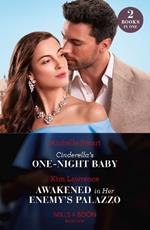 Cinderella's One-Night Baby / Awakened In Her Enemy's Palazzo: Cinderella's One-Night Baby / Awakened in Her Enemy's Palazzo