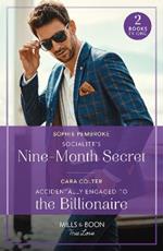 Socialite's Nine-Month Secret / Accidentally Engaged To The Billionaire: Socialite's Nine-Month Secret (Twin Sister Swap) / Accidentally Engaged to the Billionaire