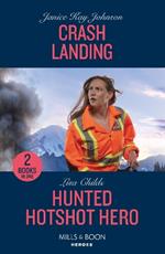 Crash Landing / Hunted Hotshot Hero: Crash Landing / Hunted Hotshot Hero (Hotshot Heroes)