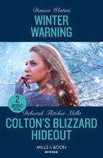 Winter Warning / Colton's Blizzard Hideout: Winter Warning (Big Sky Search and Rescue) / Colton's Blizzard Hideout (the Coltons of Owl Creek)