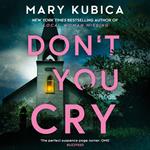 Don't You Cry: A gripping suspense full of secrets