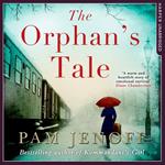 The Orphan's Tale: The phenomenal international bestseller about courage and loyalty against the odds