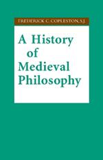 A History of Medieval Philosophy