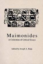 Maimonides: A Collection of Critical Essays