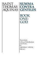 Summa Contra Gentiles: Book One: God