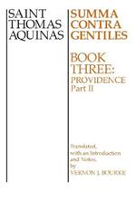 Summa Contra Gentiles: Book 3: Providence, Part II