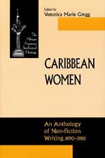 Caribbean Women: An Anthology of Non-Fiction Writing, 1890-1981