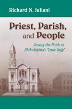 Priest, Parish, and People: Saving the Faith in Philadelphia's 