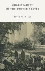 Christianity In The United States: A Historical Survey And Interpretation