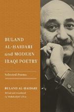 Buland Al-?aidari and Modern Iraqi Poetry: Selected Poems