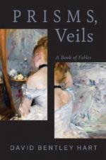 Prisms, Veils: A Book of Fables