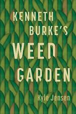 Kenneth Burke’s Weed Garden: Refiguring the Mythic Grounds of Modern Rhetoric