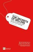 Secrets of Selling, The: How to win in any sales situation
