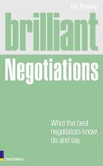 Brilliant Negotiations: What the best Negotiators Know, Do and Say