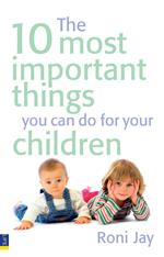 10 Most Important Things You Can Do For Your Children, The